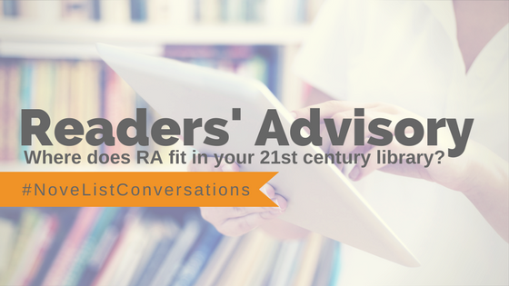 Webcast: Where does readers’ advisory fit in your 21st century library?