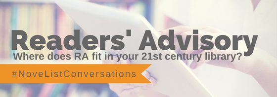 Webcast: Where does readers’ advisory fit in your 21st century library?