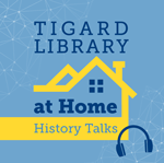 Tigard Library at Home: History Talks