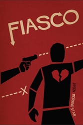 Fiasco Role-playing Game by Jason Morningstar