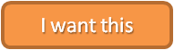 i want this button