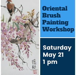 Oriental Brush Art Workshop on Saturday May 21 at 1 pm
