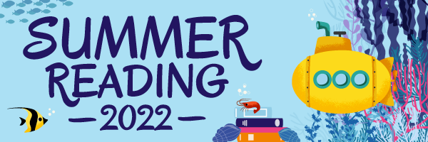Banner for Summer Reading 2022 with a submarine, coral and seaweed