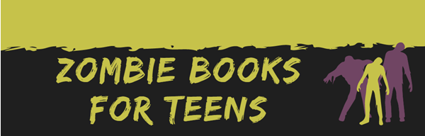 The words "Zombie Books for Teens" is next the silhouette of three zombies.