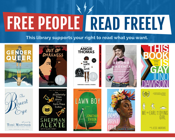 Book flyer with challenged book titles. Top reads "Free People Read Freely. This library supports your right to read what you want."
