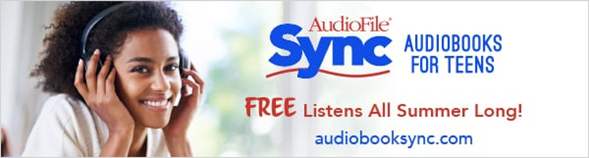 Picture of a young woman wearing headphones and text that reads "AudioFile Sync audiobooks for teens. FREE listens all summer long! audiobooksync.com