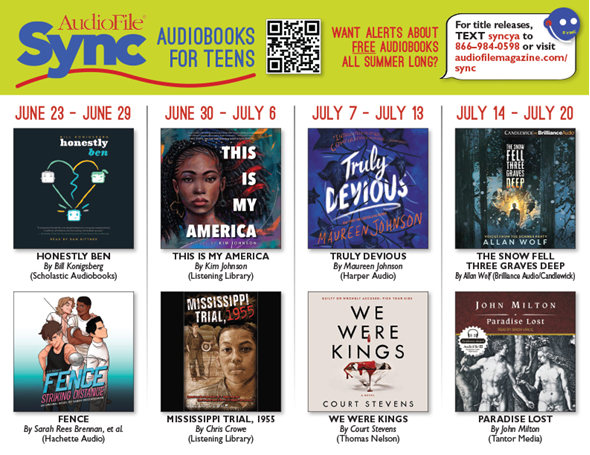 Images of June 23-July 20 Sync audiobook titles. Text at top reads AudioFile Sync audiobooks for teens. Want alerts about free audiobooks all summer long? For title releases text syncya to 866-984-0598 or visit audiofilemagazine.com/sync.