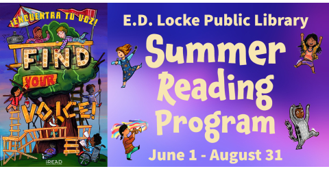 Left side of image has a drawing of a treehouse with children playing. Text reads "Encuentra tu voz! Find your voice!" On right side, drawings of children around text that reads "E.D. Locke Public Library Summer Reading Program June 1 - August 31"