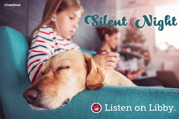 Picture of a child with earbuds and an adult sitting on a sofa with a sleeping yellow lab. Text at upper right says "Silent Night". Libby logo and text that says "Listen on Libby." in lower right corner.