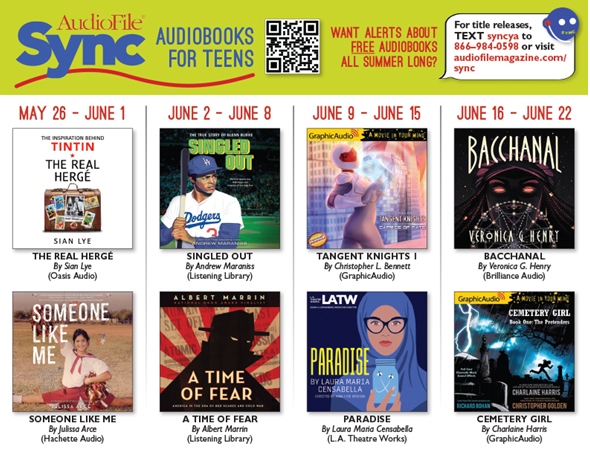 Images of May 26-June 22 Sync audiobook titles. Text at top reads AudioFile Sync audiobooks for teens. Want alerts about free audiobooks all summer long? For title releases text syncya to 866-984-0598 or visit audiofilemagazine.com/sync.