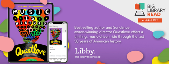 Image of Music is History by Questlove on a tablet and phone. Big Library Read April 4-18 on Libby.