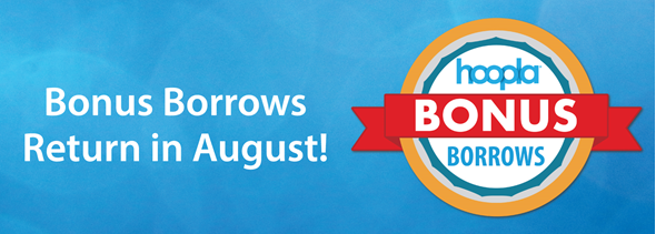 hoopla Bonus Borrows Return in August!