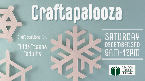 Soft blue background with white snowflakes. Text reads "Craftapalooza. Craft stations for kids, teens, adults. Saturday December 3rd 9am-12pm." E.D. Locke Public Library logo in bottom right corner.