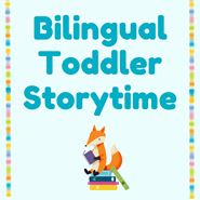 Graphic for Bilingual Toddler Storytime