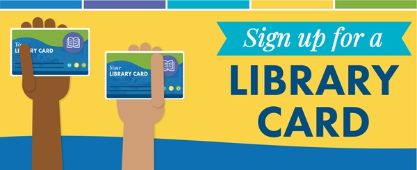 Grafico: "Sign up for a library card." En espanol, "registrarse para una tarjeta de la biblioteca."