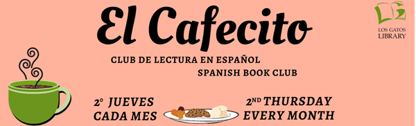 El Cafecito: club de lectura en espanol - spanish book club. Segundo jueves cada mes. Second thursday every month.