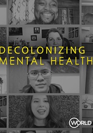Decolonizing Mental Health - Documentary