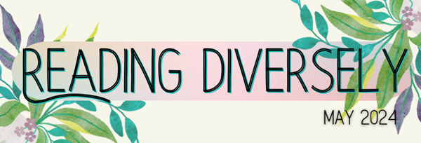 Reading Diversely: May 2024