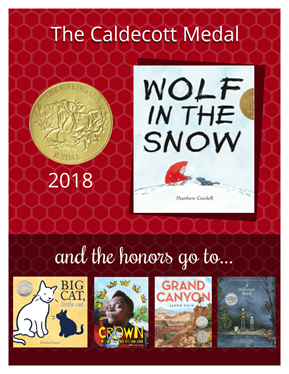 Click to print a flyer featuring the 2018 Caldecott Medal winner and honor books