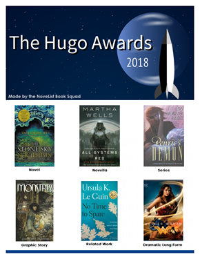 flyer showing selected 2018 Hugo Award winners for novel, novella, series, graphic story, related work, and dramatic long form categories