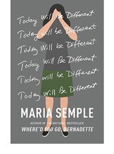 Book cover image of Maria Semple's Today will be different