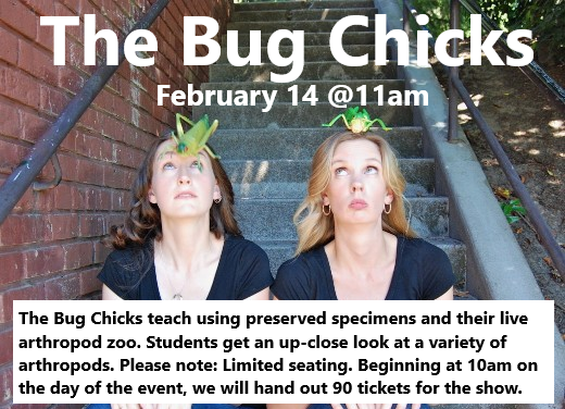 The Bug Chicks, February 14 @11am