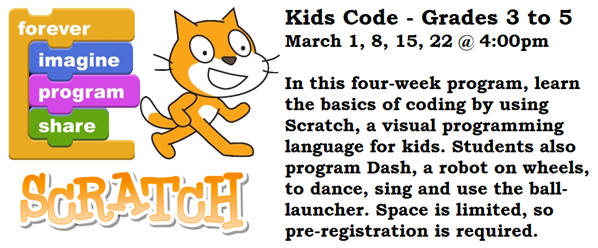 Kids Code - Grades 3 to 5
March 1, 8, 15, 22 @ 4