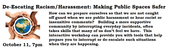 De-escalating Racism/Harassment: Making Public Spaces Safer October 11 7:00pm