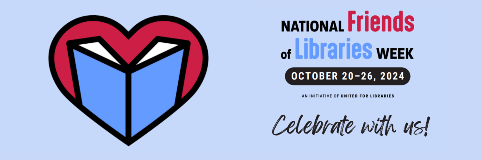 National Friends of Libraries Week October 20-26, 2024 Celebrate with Us!