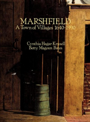 Marshfield: A Town of Villages 1640-1990 by Cynthia Hagar Krussel and Betty Magoun Bates