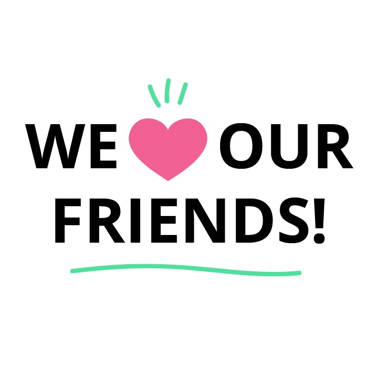 we love our friends