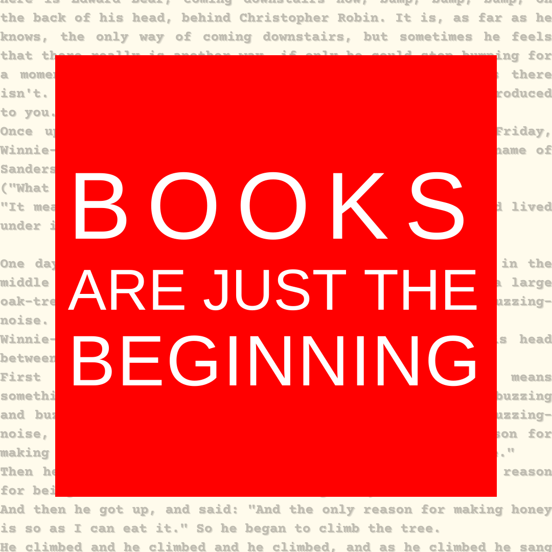 books are just the beginning