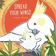 Spread Your Wings by Emma Dodds