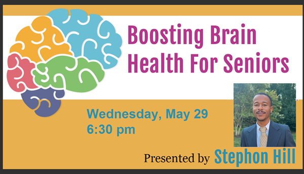 Boosting Brain Health for Seniors, presented by Stephon Hill