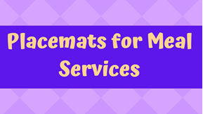 Placemats for Meal Services graphic