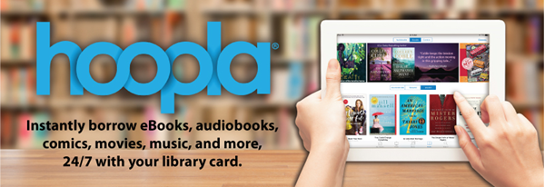 Hoopla - -Instantly borrow movies with your library card 24/7