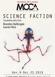 MoCA Science Faction Curated by John Cino. Brandon Ballengee, Lauren Ruiz. Nov. 9 - Dec. 22 2019. 