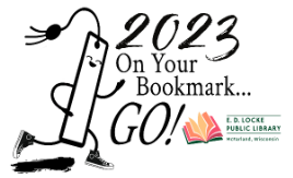 Line drawing of a bookmark running and text that reads "2023 On Your Bookmark...GO!" and the E.D. Locke Public Library logo in the bottom right corner.
