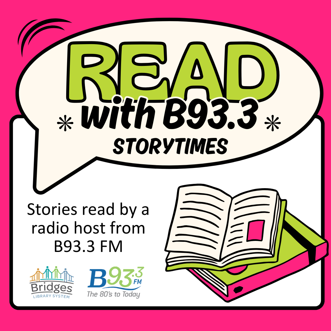 Graphic for Read With B93.3 Storytimes. Reads: "stories read by a radio host from B93.3 FM."