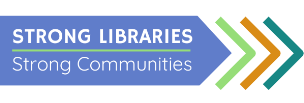 Graphic that reads "Strong Libraries, Strong Communities"