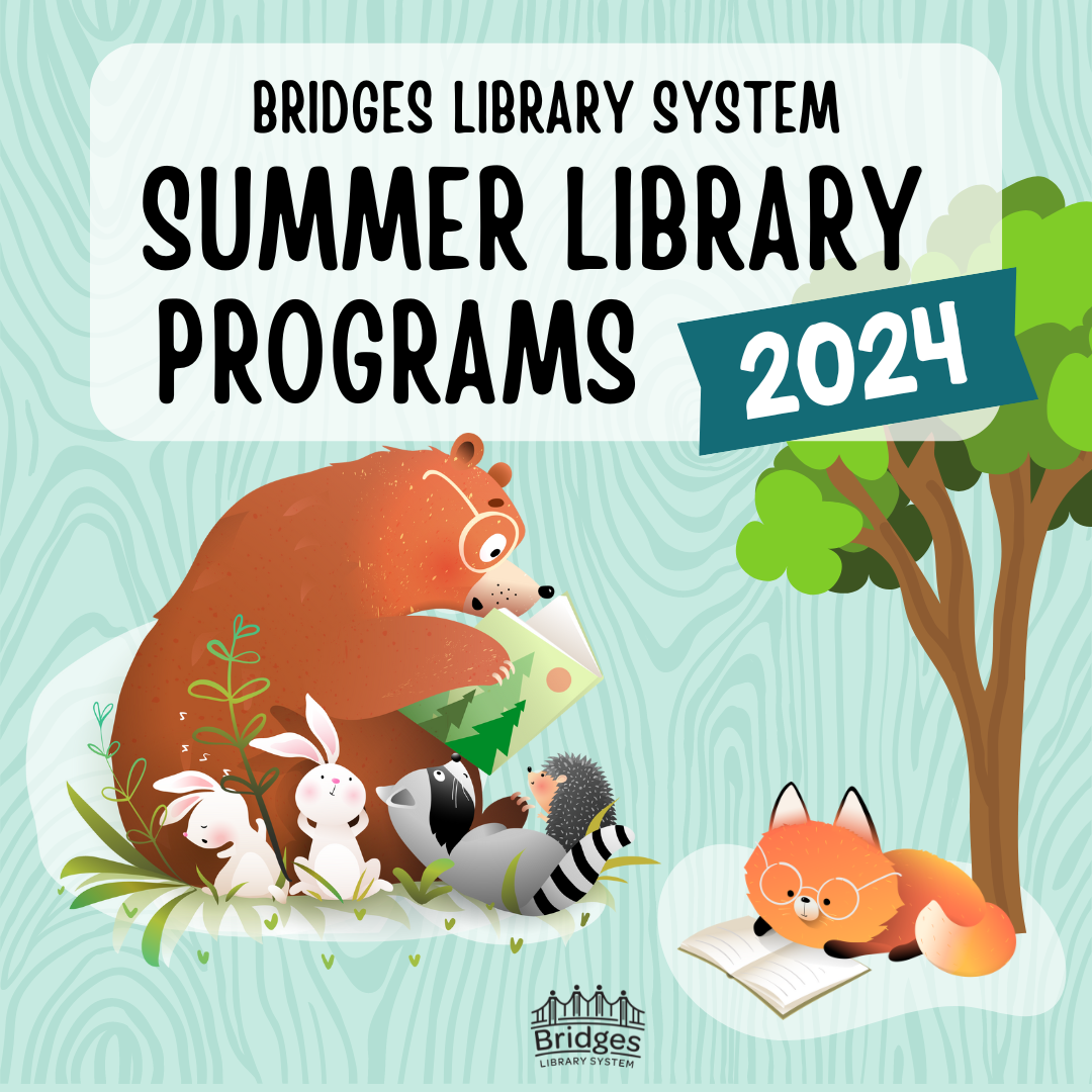 Graphic with illustrated animals reading together that reads: "Bridges Library System Summer Library Programs 2024"