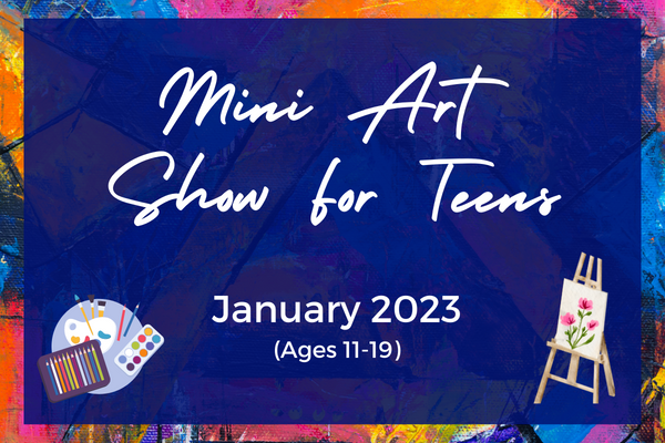 Teen Mini Art Show