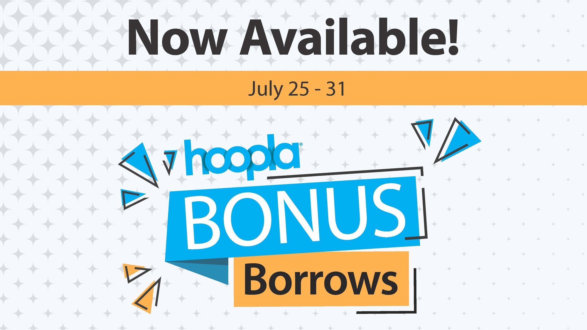 Hoopla Bonus Borrows July 25 - 31 Hoopla Bonus Borrows July 25 - 31