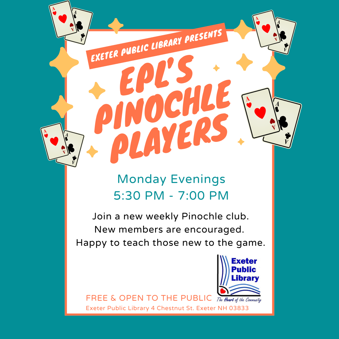 Pinochle Club Monday Evenings 5:30 PM - 7:00 PM.