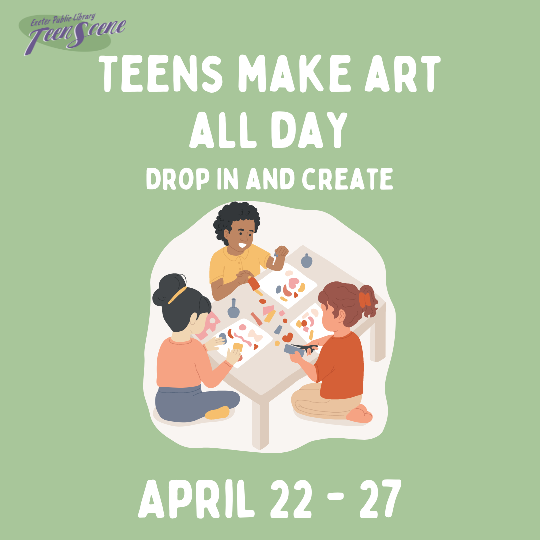 Teens Make Art All Day April 22 - 27