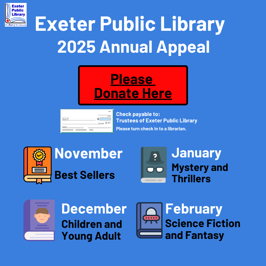 Exeter Public Library 2025 Annual Appeal will collect funds for different book genres. November's theme is Best Sellers, December is Children and Young Adult, January is Mystery and Thrillers, and February is Science Fiction and Fantasy.