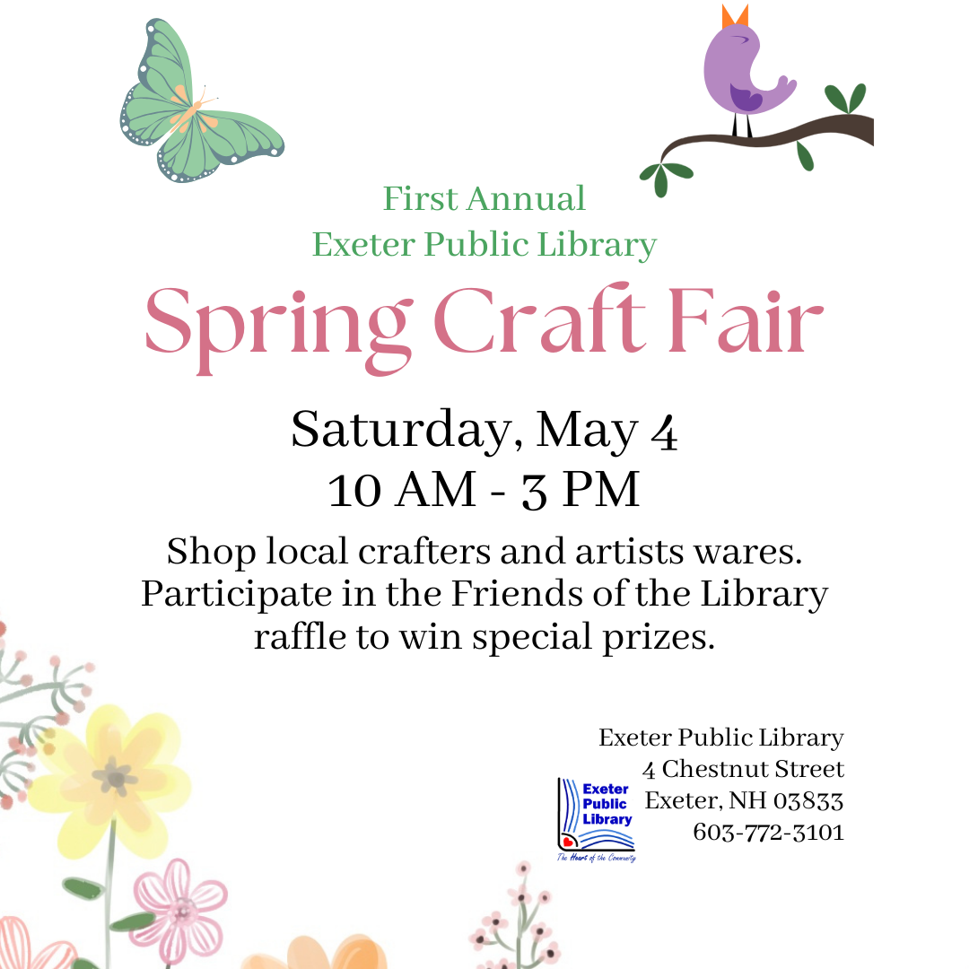 Exeter Public Library Spring Craft Fair Saturday, May 4 from 10 AM - 3 PM