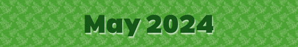 A cover image of white leaves over a dark green background, reading "May 2024". 