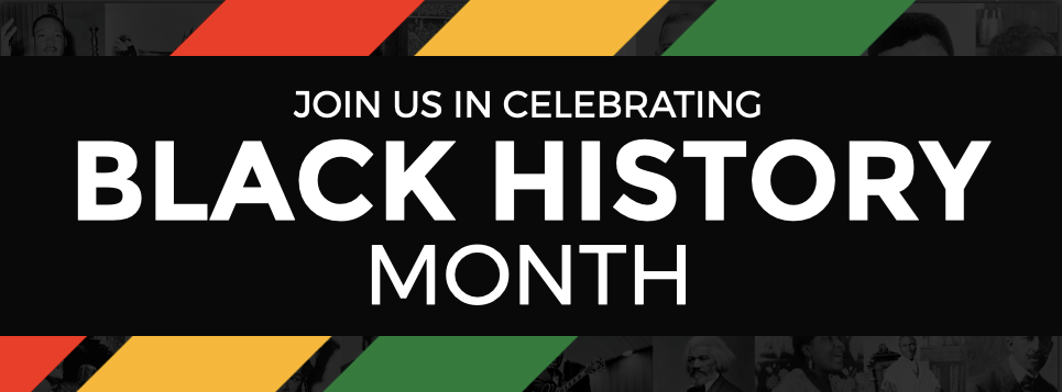 Join us in celebrating Black History Month