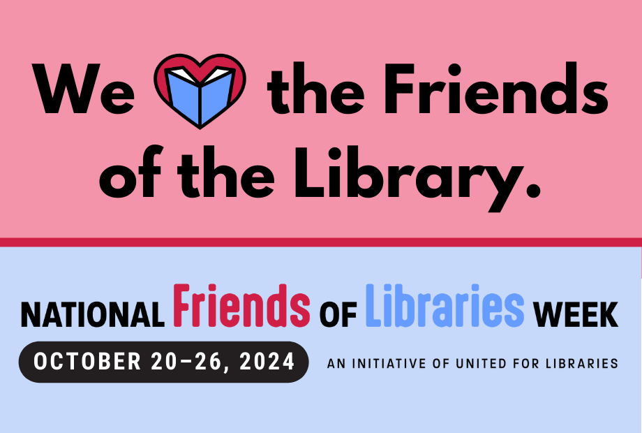 Photograph for National Friends of Libraries Week saying 'We love the Friends of the Library' - as supplied by United for Libraries
